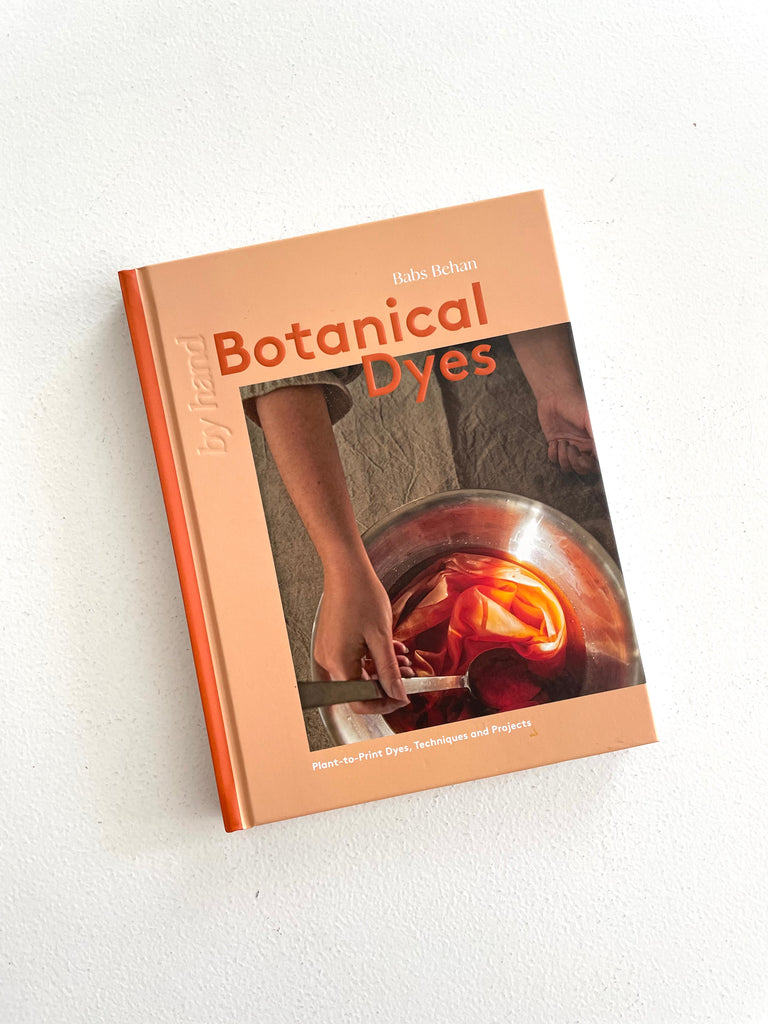 Botanical Dyes | Plant-to-Print Techniques and Tips (By Hand)