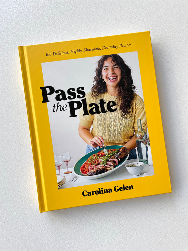 Pass the Plate | 100 Delicious, Highly Shareable, Everyday Recipes: A Cookbook